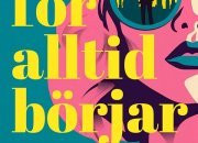 Kärlek, intriger och passion - Nu lanseras För alltid börjar nu