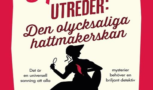 Möt Jane Austen som privatdetektiv i Jessica Bulls historiska pusseldeckare Den olycksaliga hattmakerskan