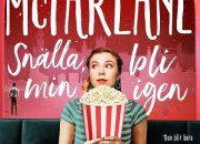 Kvicka och underhållande läsarfavoriten Mhairi McFarlane återvänder med Snälla, bli min igen