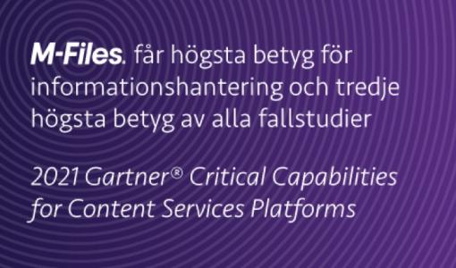 M-Files omnämns i Gartner-rapporten Critical Capabilities for Content Services Platforms 2021