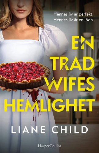 en-tradwifes-hemlighet-liane-child.jpg